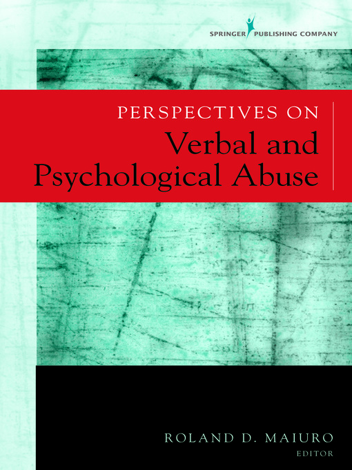 Title details for Perspectives on Verbal and Psychological Abuse by Roland D. Maiuro - Available
